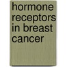 Hormone Receptors in Breast Cancer door Onbekend