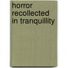Horror Recollected In Tranquillity by Frederick Hope Pattison