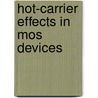 Hot-Carrier Effects In Mos Devices door Cary Y. Yang