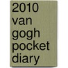 2010 Van Gogh Pocket Diary by Anonymous Anonymous