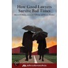How Good Lawyers Survive Bad Times door Sharon D. Nelson