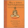 How To Achieve Total Enlightenment by Sam Martin