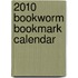 2010 Bookworm Bookmark Calendar