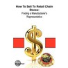 How To Sell To Retail Chain Stores by Michael Ford