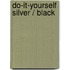 Do-it-Yourself Silver / Black