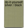 Do-it-Yourself Silver / Black door Anonymous Anonymous