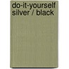 Do-it-Yourself Silver / Black