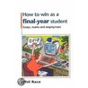 How To Win As A Final-Year Student door Philip Race