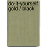 Do-it-Yourself Gold / Black door Onbekend