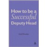 How to Be a Successful Deputy Head door Geoff Brookes
