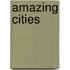 Amazing Cities