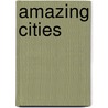 Amazing Cities