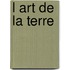 L Art de la terre