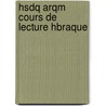 Hsdq Arqm Cours de Lecture Hbraque by Samuel Cahen