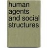 Human Agents And Social Structures door Peter J. Martin