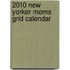 2010 New Yorker Moms Grid Calendar