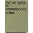 Human Rights In Contemporary China