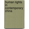 Human Rights In Contemporary China door Randle Edwards