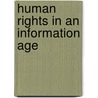 Human Rights in an Information Age door Gregory J. Walters