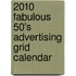 2010 Fabulous 50'S Advertising Grid Calendar