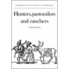 Hunters, Pastoralists and Ranchers door Tim Ingold