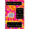Hurlyburly / Those The River Keeps door David Rabe