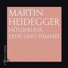 Hölderlins Erde Und Himmel. 2 Cds by Martin Heidegger