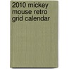 2010 Mickey Mouse Retro Grid Calendar by Anonymous Anonymous