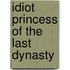 Idiot Princess of the Last Dynasty