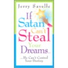 If Satan Can't Steal Your Dream... door Jerry Savelle