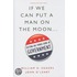 If We Can Put a Man on the Moon...