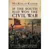 If the South Had Won the Civil War door Mackinlay Kantor