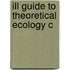 Ill Guide To Theoretical Ecology C