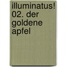 Illuminatus! 02. Der goldene Apfel by Robert Shea