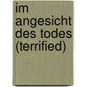 Im Angesicht des Todes (Terrified) door Jay Bonansinga