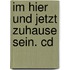 Im Hier Und Jetzt Zuhause Sein. Cd