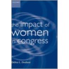 Impact Of Women In Congress Gp:c C by Debra L. Dodson