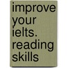Improve Your Ielts. Reading Skills door Sam McCarter
