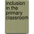 Inclusion In The Primary Classroom