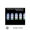 Indexing A Handbook Of Instruction door George E. Brown