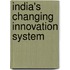 India's Changing Innovation System
