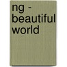NG - Beautiful World