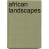 African Landscapes by Unknown