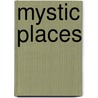 Mystic Places by Unknown