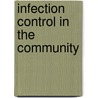 Infection Control in the Community door Jean Lawrence