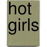 Hot Girls door Anonymous Anonymous