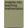 Insights Into Teaching Mathematics door Leonard Frobisher