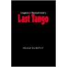 Inspector Bentwhistle's Last Tango by Adam Dumphy
