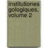 Institutiones Gologiques, Volume 2
