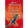 Instrucciones Para Salvar El Mundo by Rosa Montero